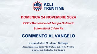 Commento al Vangelo di Domenica 24 Novembre 2024 [upl. by Danella]