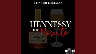 Hennessy and Moscato [upl. by Ortrude]