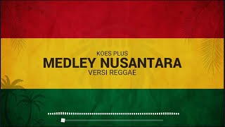 Medley Nusantara  Koes plus Reggae Version Cover by Trinaldi [upl. by Sudderth791]