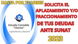 COMO SOLICITAR APLAZAMIENTO YO FRACCIONAMIENTO DE UNA DEUDA ANTE SUNAT PASO A PASO 2023 [upl. by Iover]