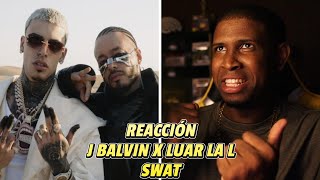 REACCIÓN a J Balvin x Luar La L  Swat  Pa Guayar Duro 🔥 [upl. by Khalil531]