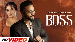 Boss HD Video  Dilpreet Dhillon  Aamber Dhillon  Latest Punjabi Songs 2024  New Punjabi Songs [upl. by Noryv]