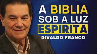 A BIBLIA NA VISÃO ESPÍRITA POR DIVALDO FRANCO PALESTRA ESPIRITA [upl. by Ahon]