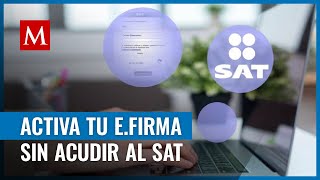 Te decimos el paso a paso para obtener tu efirma sin tener que ir al SAT y poder activarla [upl. by Rona503]