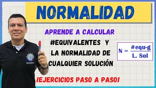 COMO CALCULAR NORMALIDAD y LOS EQUIVALENTES DE UN SOLUCIÓN EQUIGRAMOS EQG [upl. by Onaicnop132]