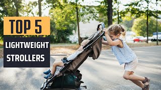 Best Lightweight Strollers 2024  Top 5 Picks [upl. by Noislla]