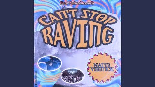 Cant Stop Raving [upl. by Jami]