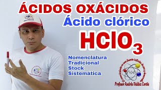 HClO3 Ácido clórico Ácidos oxácidos Nomenclatura tradicional stock sistemática [upl. by Westerfield]