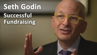 Seth Godin on Successful Fundraising  Ask the Fundraising Expert [upl. by Ioved]