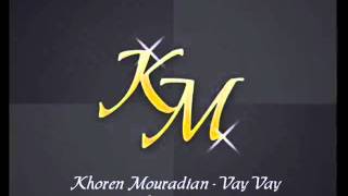 Khoren Mouradian  Unplugged  Vay Vay Mix [upl. by Vogeley]