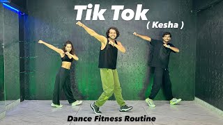 Tik tok  Kesha  Dance Fitness Routine  Akshay Jain Choreography tiktokkesha ajdancefit [upl. by Dilisio]