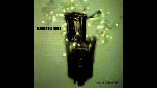 King Crimson  Manicured Noise Full Album [upl. by Emmeram]