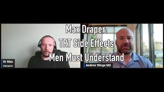 Max Draper from Alphagenix TRT sideeffects men must understand [upl. by Brucie]