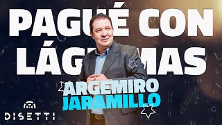 Argemiro Jaramillo  Pagué Con Lágrimas Lyric Video  Popular Con Letra [upl. by Mccowyn]