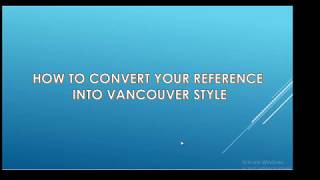 How to convert your reference into Vancouver Style  Easy Method [upl. by Anemaj]