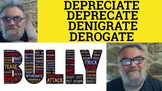 🔵 Depreciate Meaning  Deprecate Examples  Denigrate Defined  Derogate Explanation  C2 Vocabulary [upl. by Parsons]