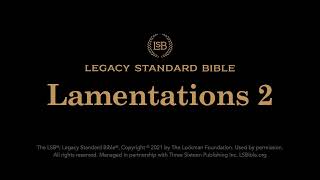 Lamentations 2  Legacy Standard Bible LSB  Audio [upl. by Ahsait]