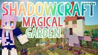 Magical Garden  Shadowcraft 20  Ep 40 [upl. by Aniles]