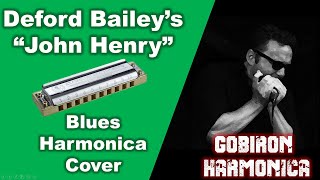 quotJohn Henryquot DeFord Bailey 1928  Blues Harmonica Cover [upl. by Nylasor]