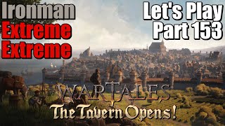 Wartales Lets Play Gameplay Part 153  ExtremeExtremeIronman [upl. by Rebecka295]