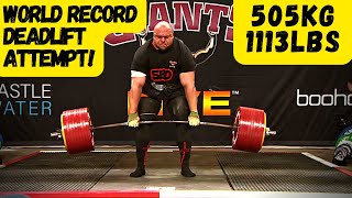 505KG  1113LBS  World Record DEADLIFT Attempt [upl. by Annodahs]