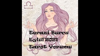 Terazi Burcu Eylül2021 Tarot Yorumu [upl. by Barde164]