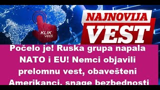 Počelo je Ruska grupa napala NATO i EU Nemci objavili prelomnu vest [upl. by Ltihcox900]