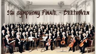 9th Symphony Finale  Beethoven [upl. by Behka830]