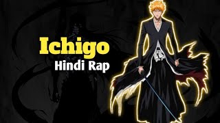 Ichigo Hindi Rap by Ghosty  Soul reaper ka raaz rap  Bleach Hindi Amv [upl. by Ahsekal]