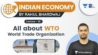 Indian Economy  L 26  WTO GATT MFN status TRIPS  UPSC CSE  Rahul Bhardwaj [upl. by Nhguahs]