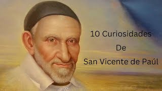 10 Curiosidades de San Vicente de Paúl [upl. by Esmerolda]