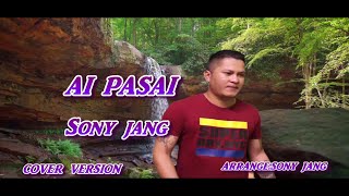 Ai pasai  Sony jang  Remix chacha  music song cover version Official MV [upl. by Skip241]