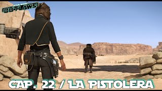 STAR WARS OUTLAWS  CAP 22  LA PISTOLERA [upl. by Wistrup564]