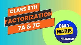 Class 8 Ex7 A amp 7C Factorization Complete solution [upl. by Naujad862]