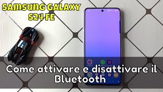 Come attivare e disattivare il Bluetooth su Samsung Galaxy S24 FE [upl. by Bedad]