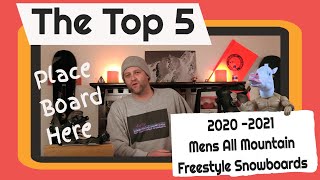 The Top 5 All Mountain Freestyle Snowboards For 20202021 [upl. by Buchalter]