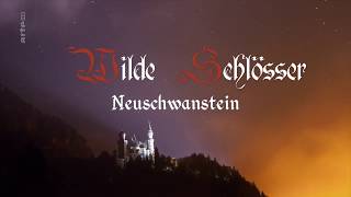 Wilde Schlösser  Neuschwanstein  geosfilm HD [upl. by Nylodnew]