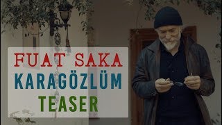 Fuat Saka  Kara Gözlüm Video  Teaser [upl. by Osithe641]