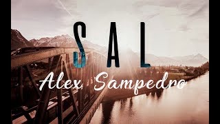 Alex Sampedro  SAL nueva versión · LyricVideo · [upl. by Canty692]