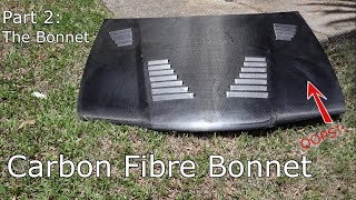 BUILD Making a Carbon Fibre Bonnet The Part [upl. by Alinna659]