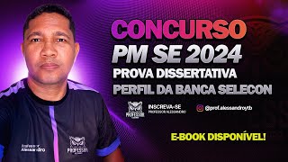 CONCURSO PM SE 2024 REDAÇÃO SELECON [upl. by Nerok]