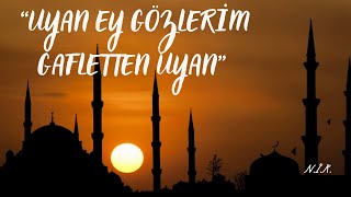 Uyan Ey Gözlerim Gafletten Uyan  Ney Dinletisi  İnstrumental Music  Ney Fon Müzikleri  NiK [upl. by Ailongam]