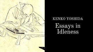 Four elements of Japanese Philosophy  Essays in Idleness Tsurezuregusa by Kenko [upl. by Nicram]