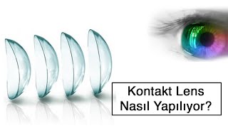 Kontakt Lens Nasıl Yapılıyor Türkçe Belgesel [upl. by Underwood]