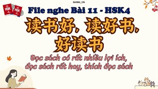 Luyện nghe HSK4 Bài 11  Đọc sách có rất nhiều lợi ích đọc sách rất hay thích đọc sách读书好读好书好读书 [upl. by Cacilia]