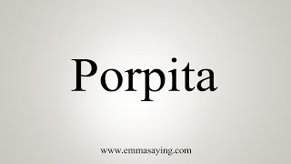 How To Say Porpita [upl. by Tesler]