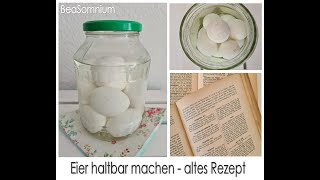 Eier haltbar machen  nach uraltem Rezept ♥ Klassische Soleier aus ganz altem Kochbuch ♥ Vorräte ♥ [upl. by Leese267]