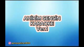 Ahirim sensin  Karaoke Re [upl. by Mariande]