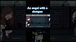 An angel with a shotgun  Gacha Trend  JigzrizZ  gacha gachaclub edit [upl. by Dorcia319]