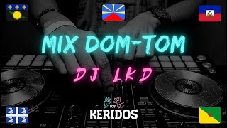 DJ LKD  Mix DOMTOM [upl. by Airekat]